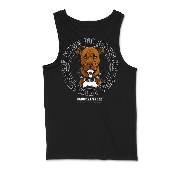 Sawicki Speed "Be Nice to Dogs" Tank Top