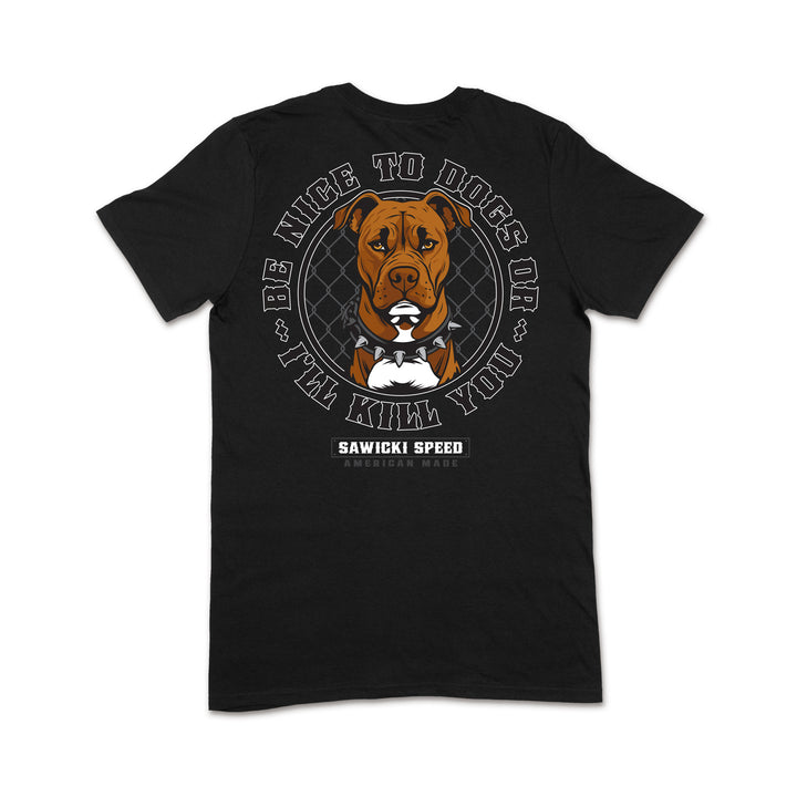 Sawicki Speed "Be Nice to Dogs" T-Shirt